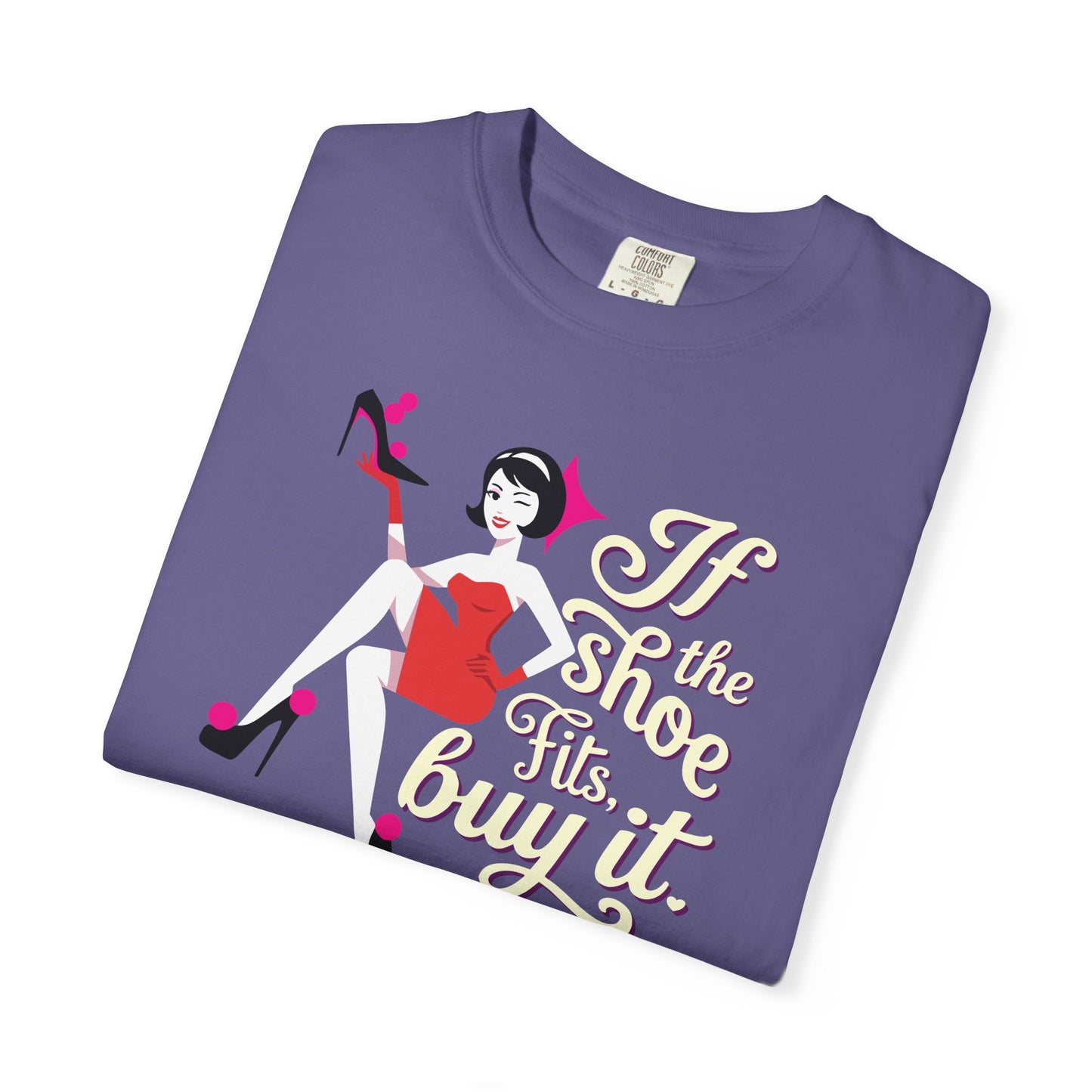 "If the Shoe Fits, Buy It" T-Shirt — Retro Pinup Shoe Lover Graphic Tee