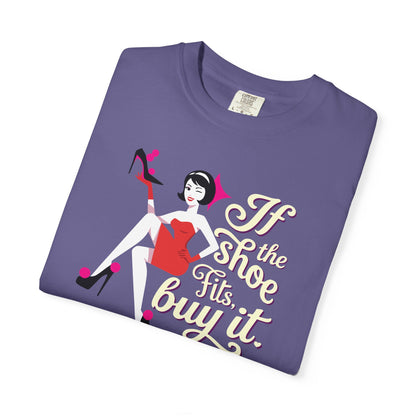 "If the Shoe Fits, Buy It" T-Shirt — Retro Pinup Shoe Lover Graphic Tee