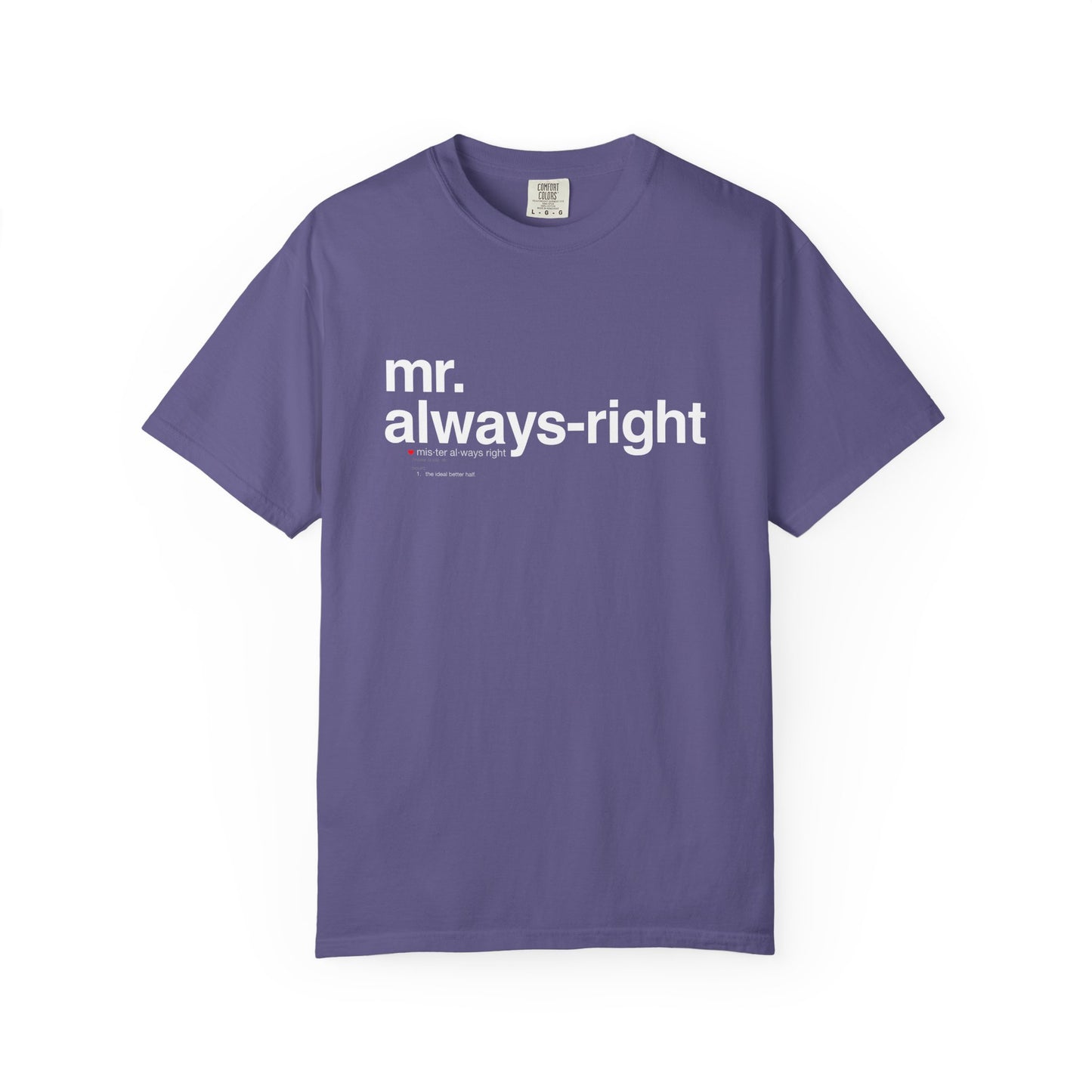 Mr. Always-Right Couples Tee — Funny Graphic with Nutrition Facts Back T-Shirt