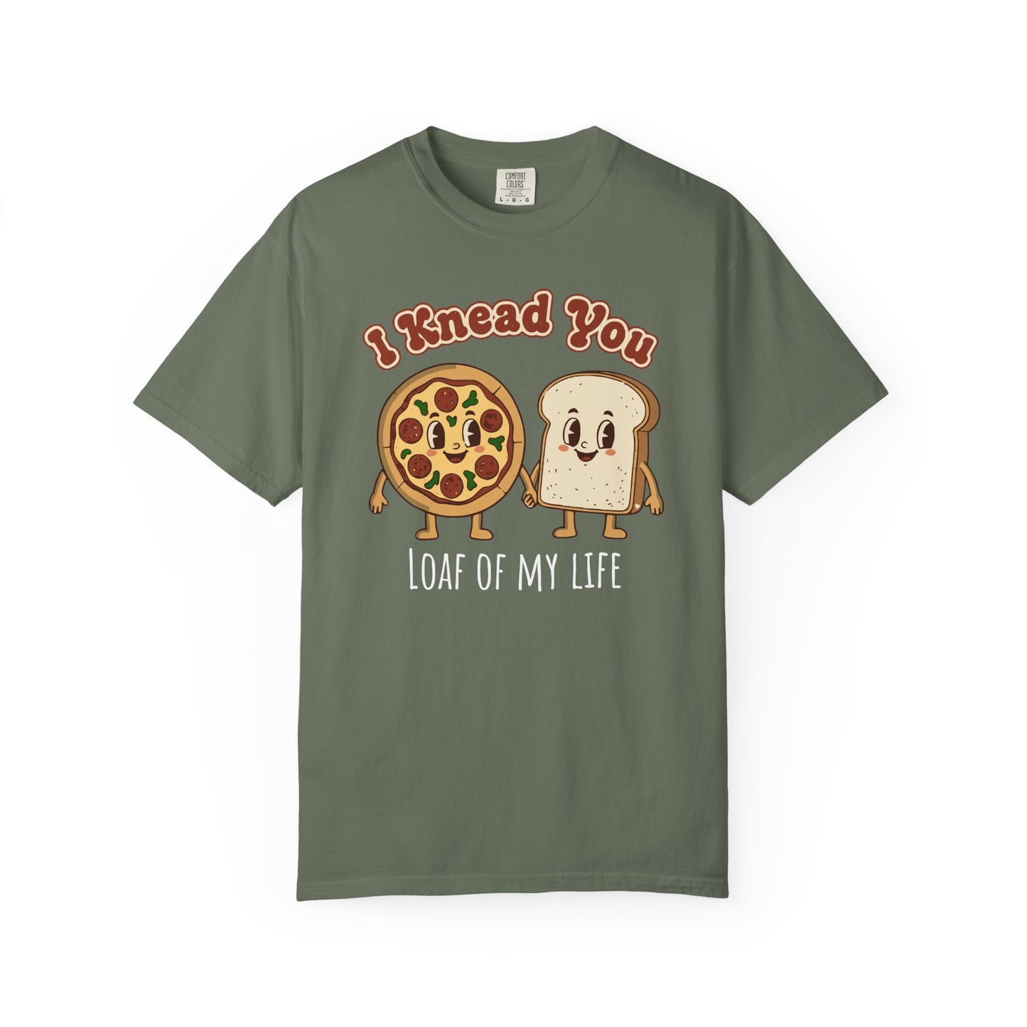 "I Knead You - Loaf of my life" Pizza & Bread T-Shirt — Cute Bakery Pun Tee