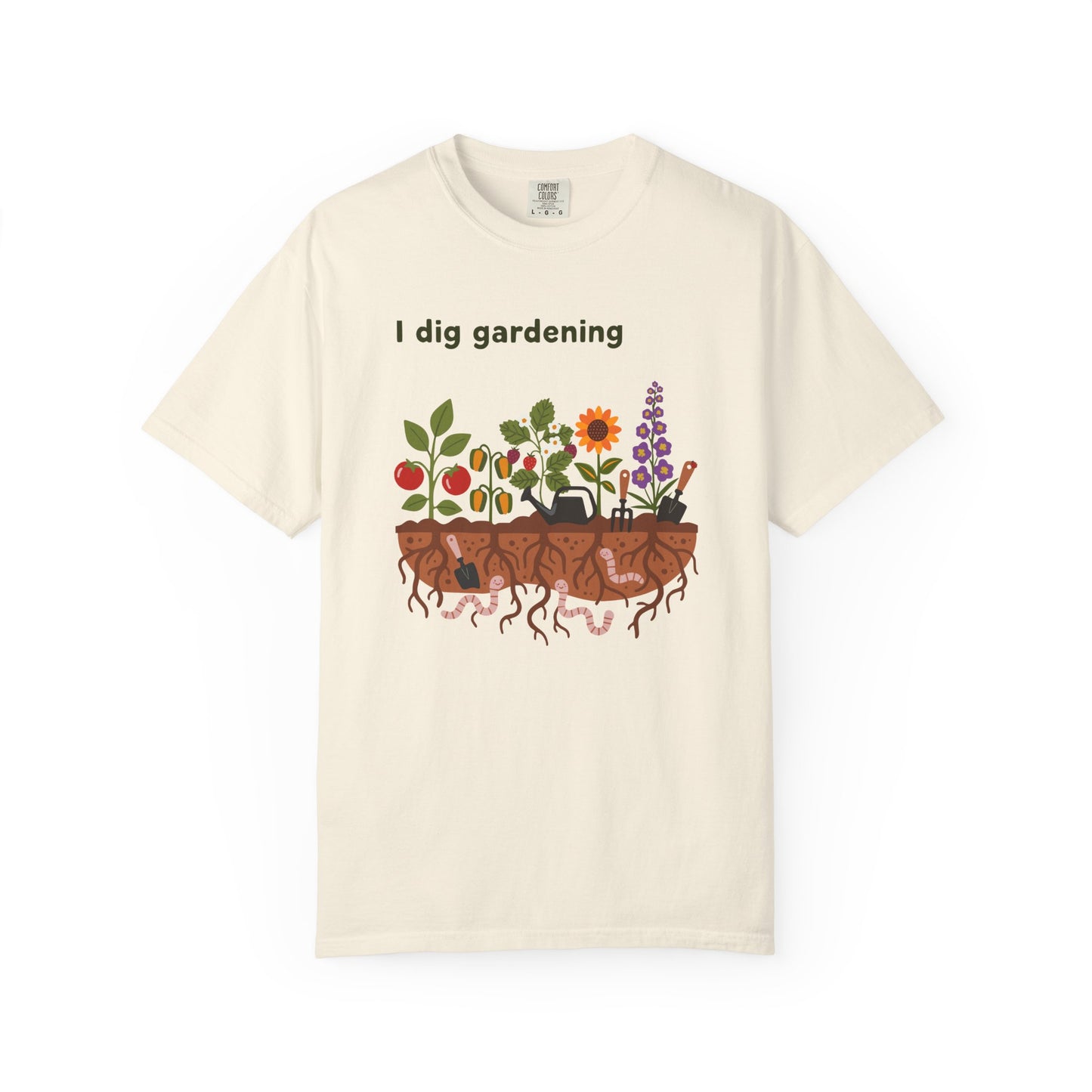 “I Dig Gardening” T-Shirt — Cute Plant Flower Vegetable Garden Lover Tee
