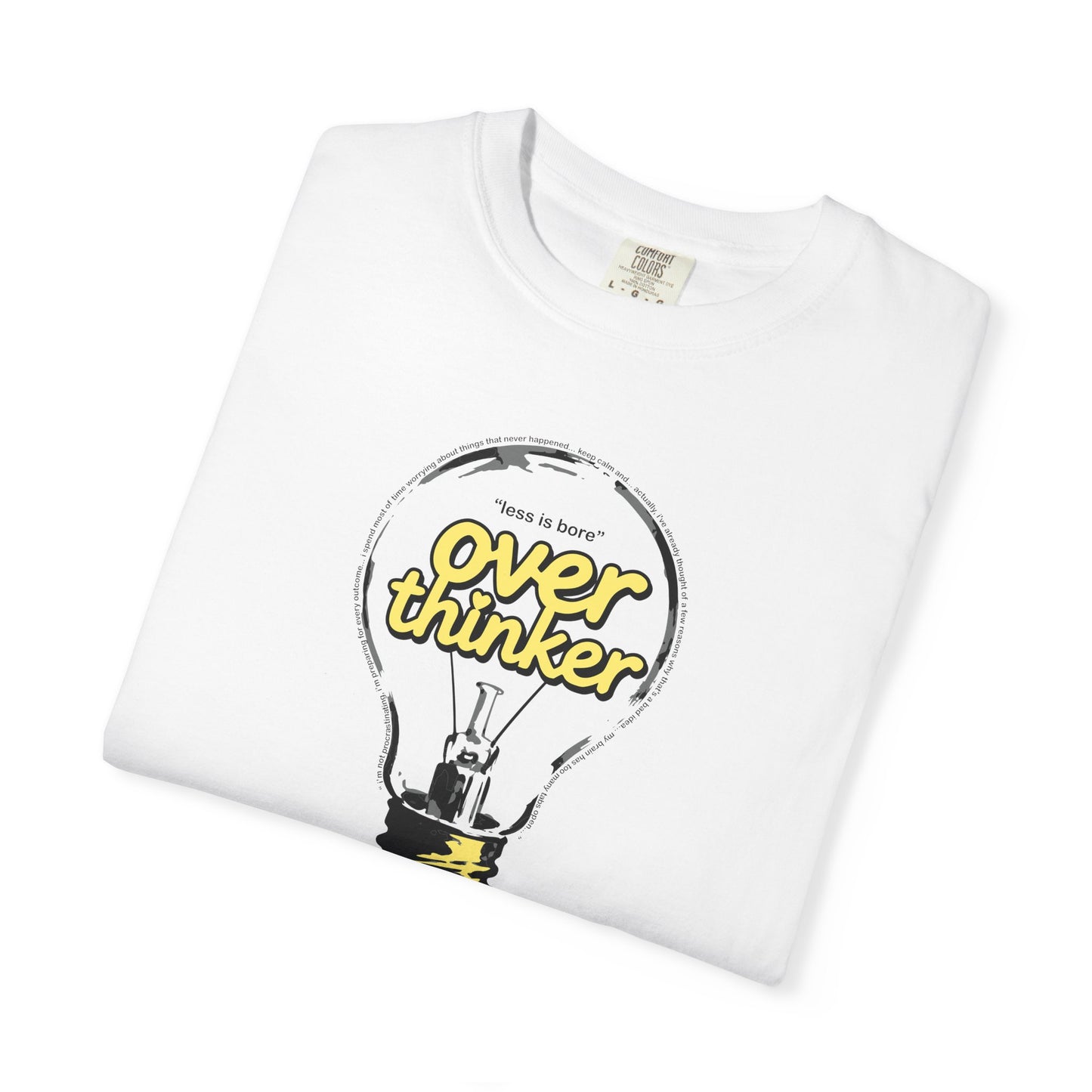 "Overthinker: Less Is Bore" Lightbulb T-Shirt - Smart Funny Tee