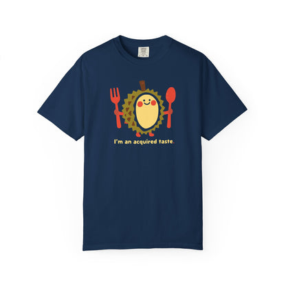 I'm an Acquired Taste Durian T-Shirt — Cute Fruit Graphic Tee