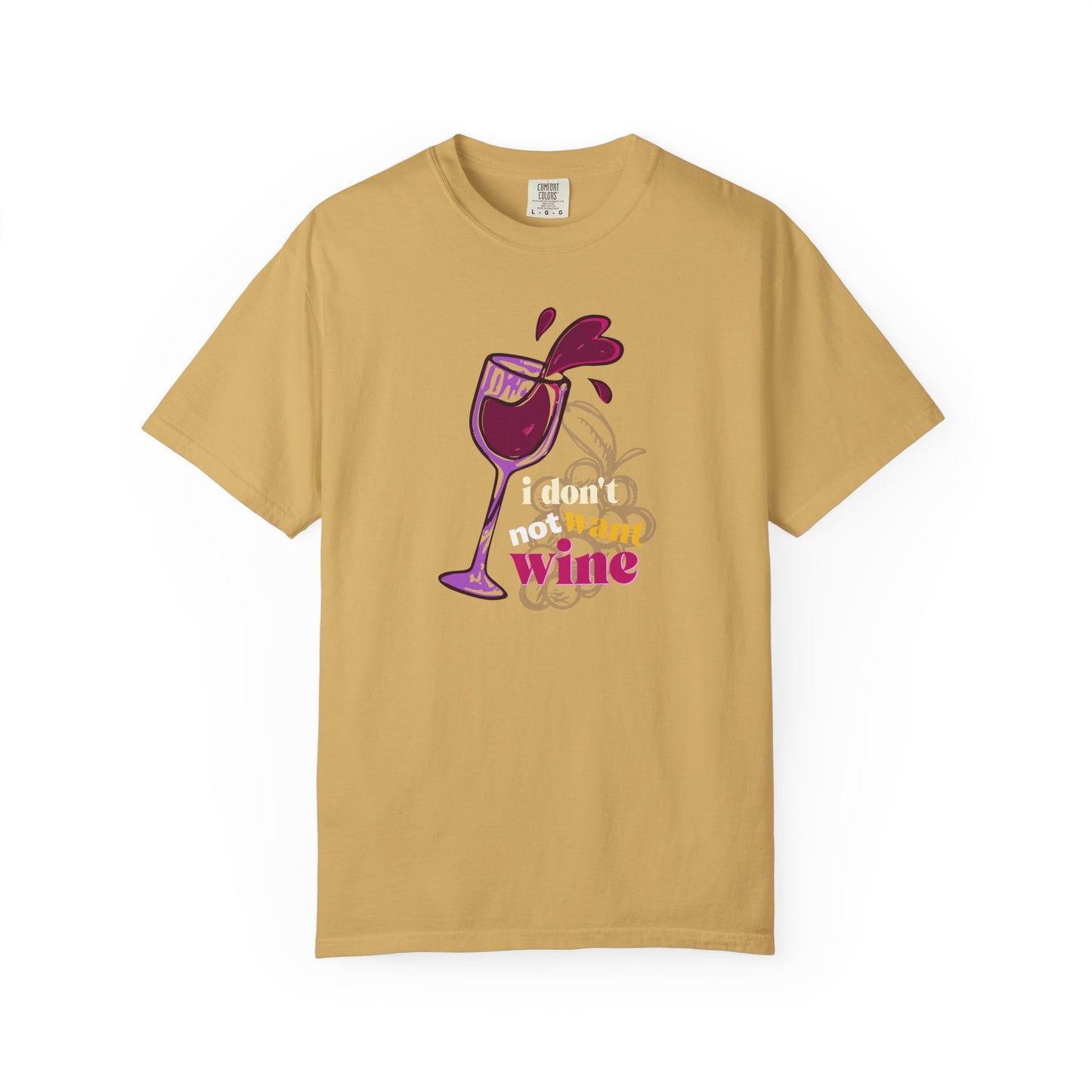 "I Don't Not Want Wine" T-Shirt —  Wine Lover Graphic Illustration Tee