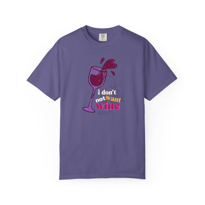 "I Don't Not Want Wine" T-Shirt —  Wine Lover Graphic Illustration Tee
