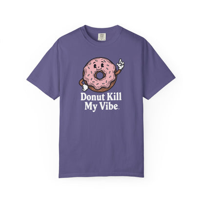 Donut Kill My Vibe T-Shirt - Sweet Retro Tee