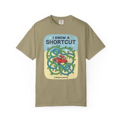 "I Know a Shortcut" T-Shirt — Funny Adventure Road Trip Hiking Graphic Tee