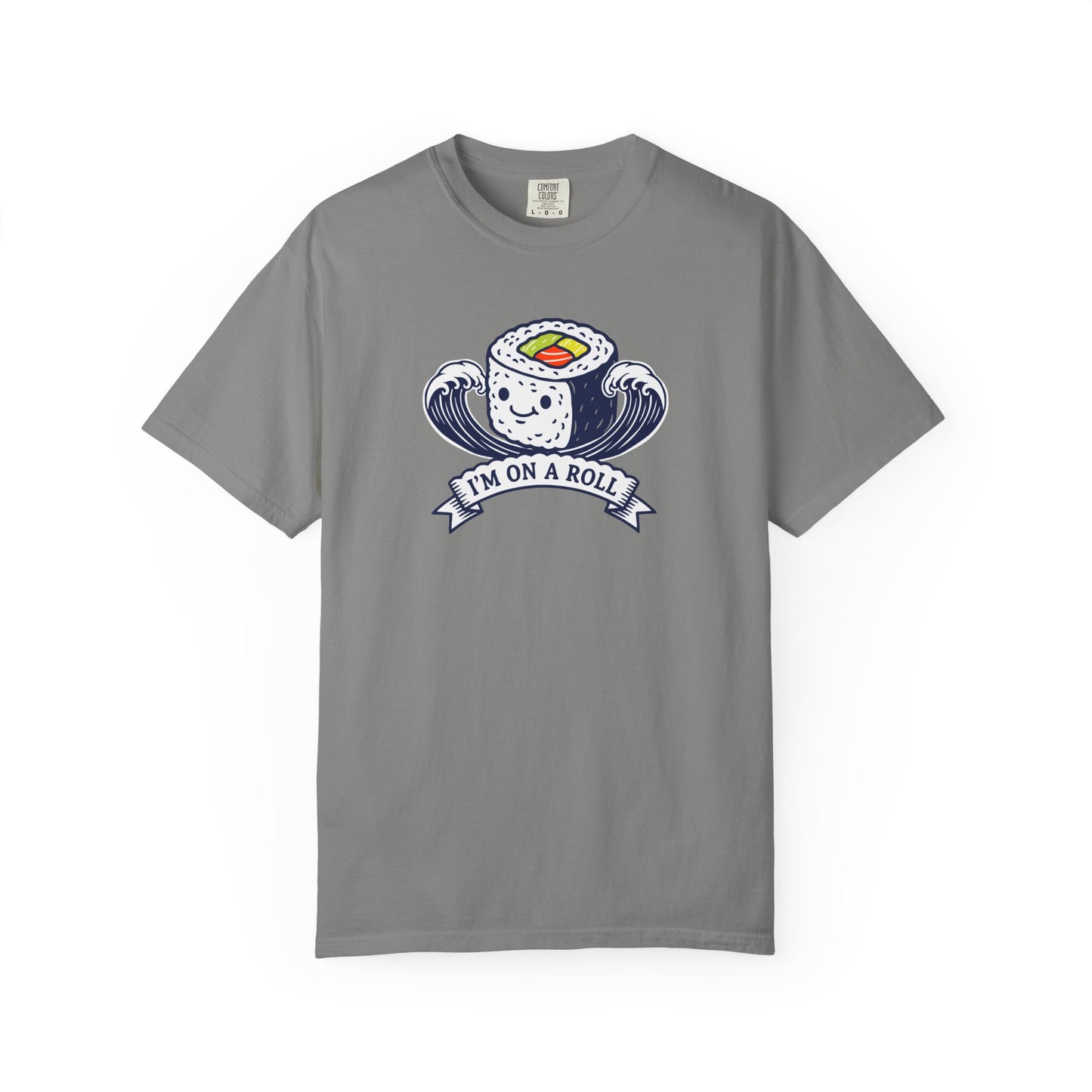 I'm On A Roll Sushi T-Shirt — Cute Kawaii Seafood Graphic Tee