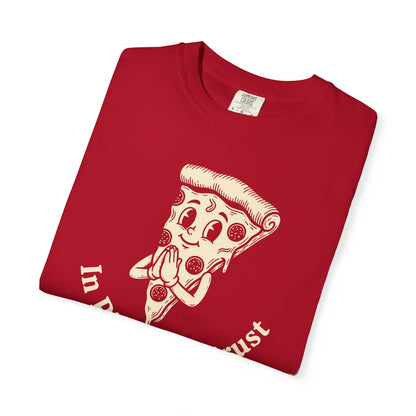 "In Pizza We Crust" T-Shirt — Cute Cartoon Pizza Slice Tee