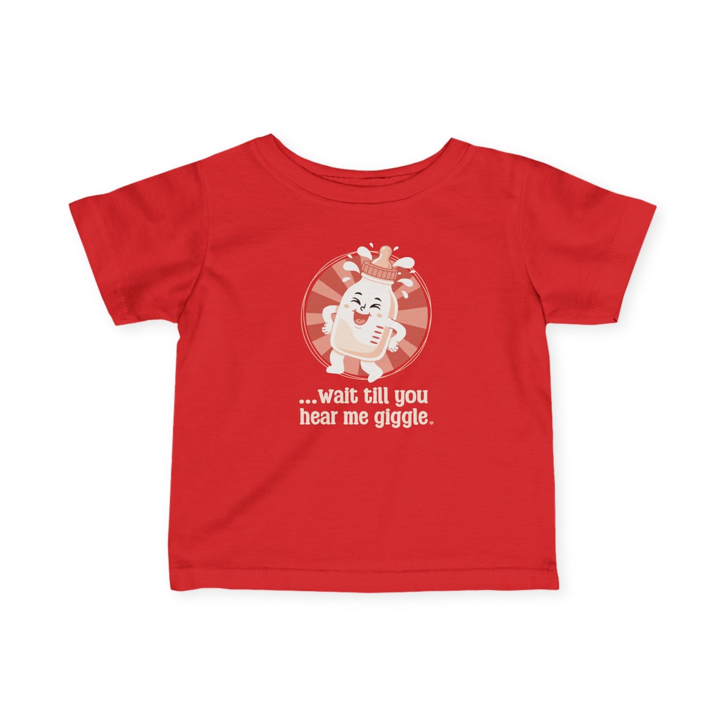 “Wait till you hear me giggle” Infant Tee — Cute Giggle Baby Shirt