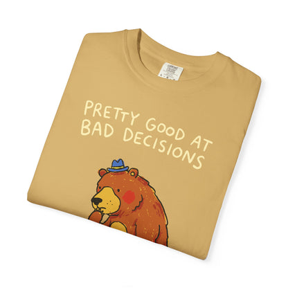 'Pretty Good at Bad Decisions' T-Shirt — Funny Bear Graphic Tee