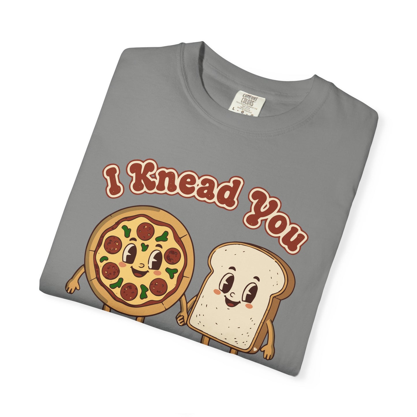 "I Knead You - Loaf of my life" Pizza & Bread T-Shirt — Cute Bakery Pun Tee