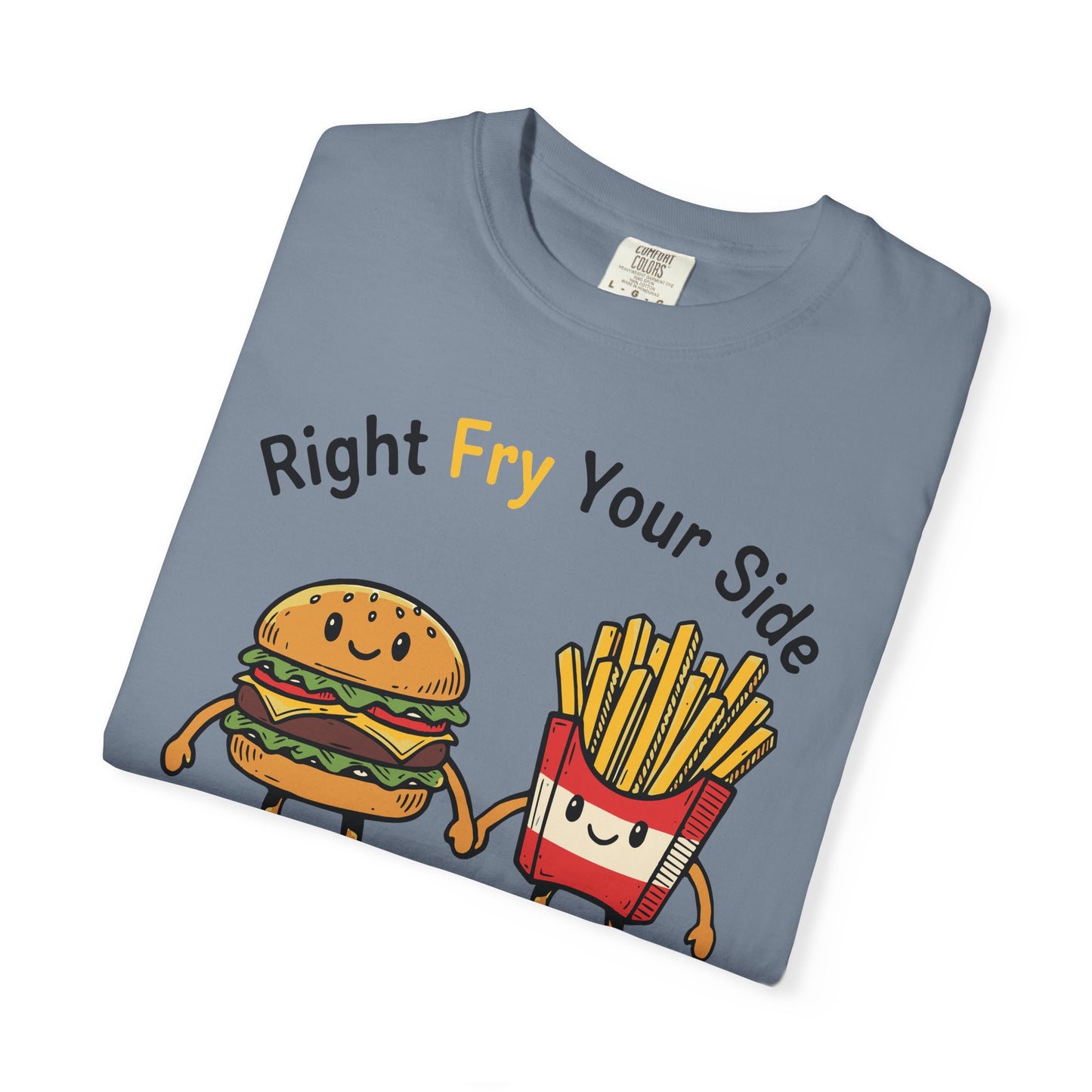 Right Fry Your Side Burger & Fries T-Shirt - Cheeseburger French Fries Retro Tee
