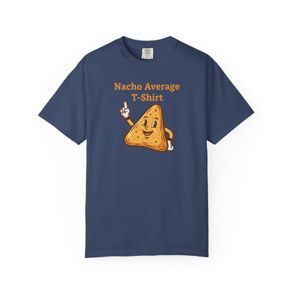 Nacho Average T-Shirt — Funny Nacho Chip Graphic Tee