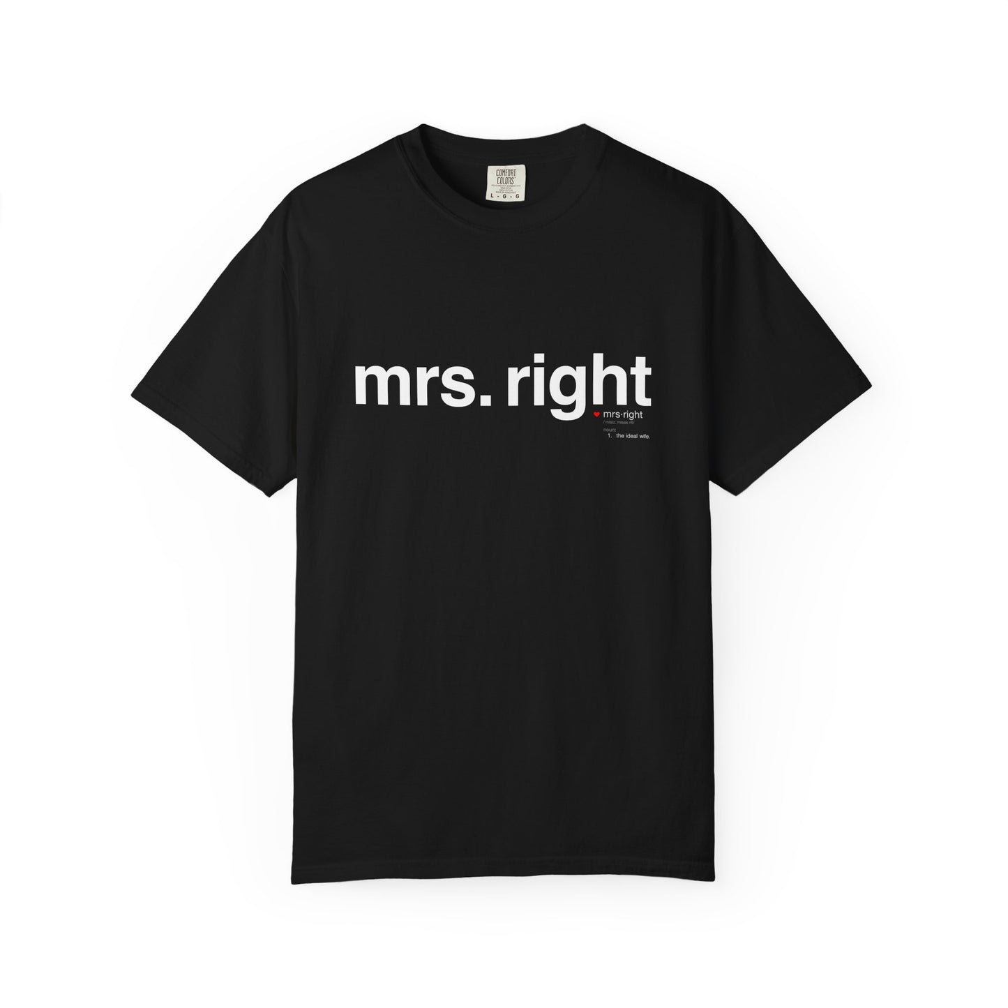 Mrs. Right Couples Tee – Funny "mrs. right" Front & Nutrition Facts Back T-Shirt