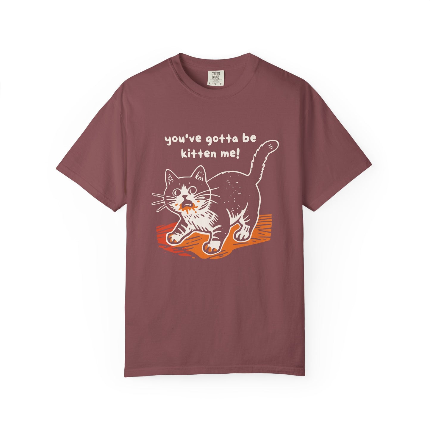 "You've Gotta Be Kitten Me!" Cat Graphic T-Shirt — Cute Retro Playful Kitty Tee