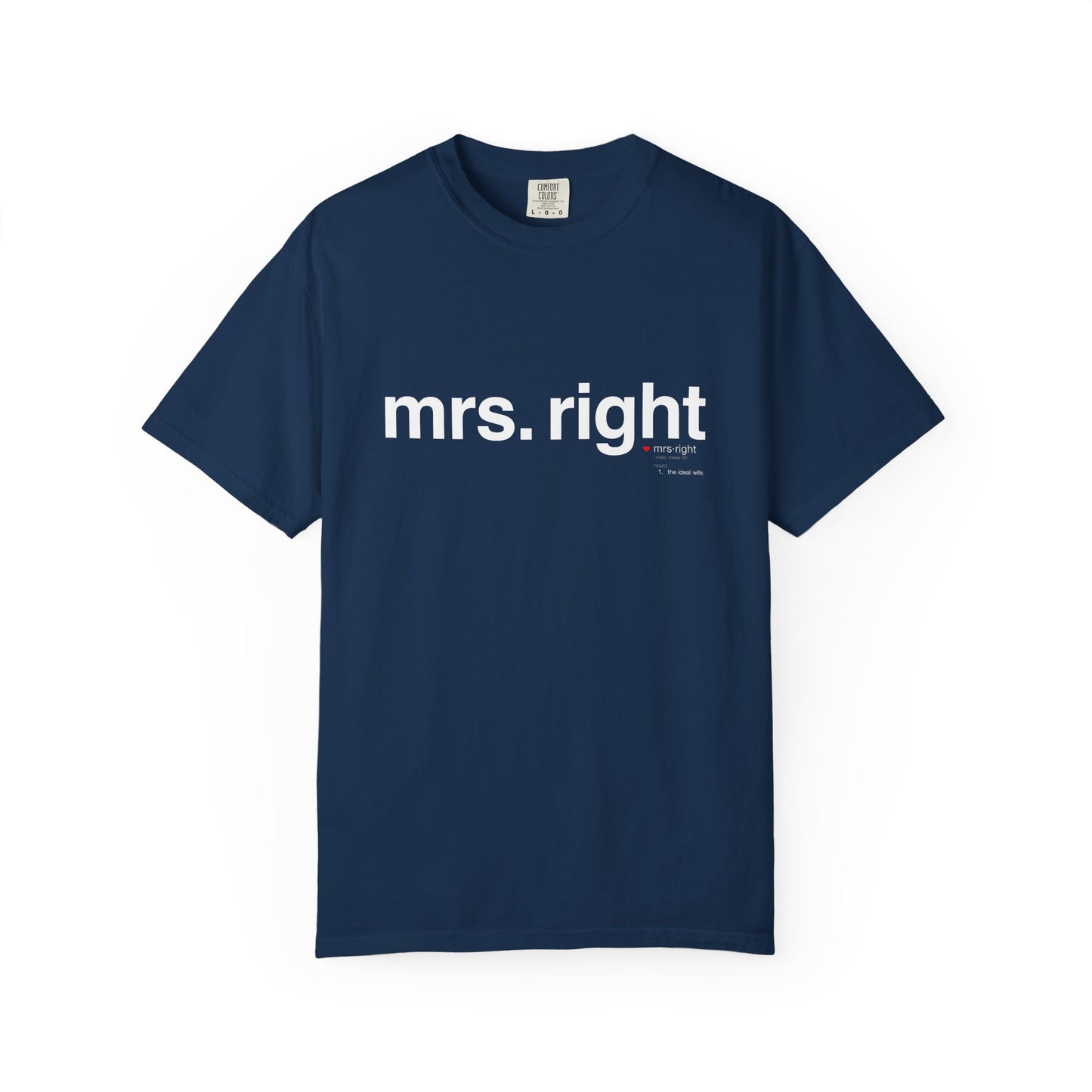 Mrs. Right Couples Tee – Funny "mrs. right" Front & Nutrition Facts Back T-Shirt