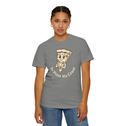 "In Pizza We Crust" T-Shirt — Cute Cartoon Pizza Slice Tee