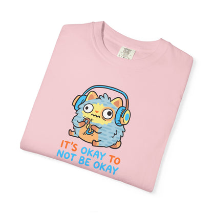 "It's Okay to Not Be Okay" Tee — Cute Cat Self-Care Mental Health Awareness T-Shirt
