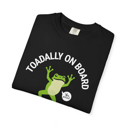 Toadally On Board T-Shirt — Cute Frog Volunteer Graphic Tee