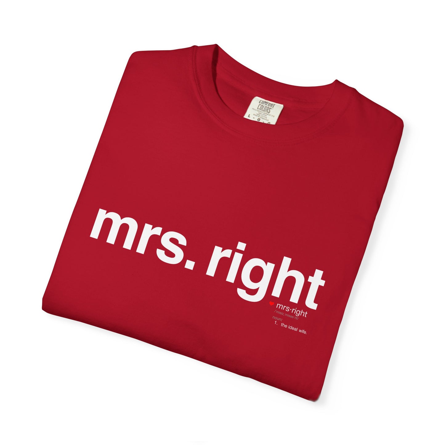 Mrs. Right Couples Tee – Funny "mrs. right" Front & Nutrition Facts Back T-Shirt