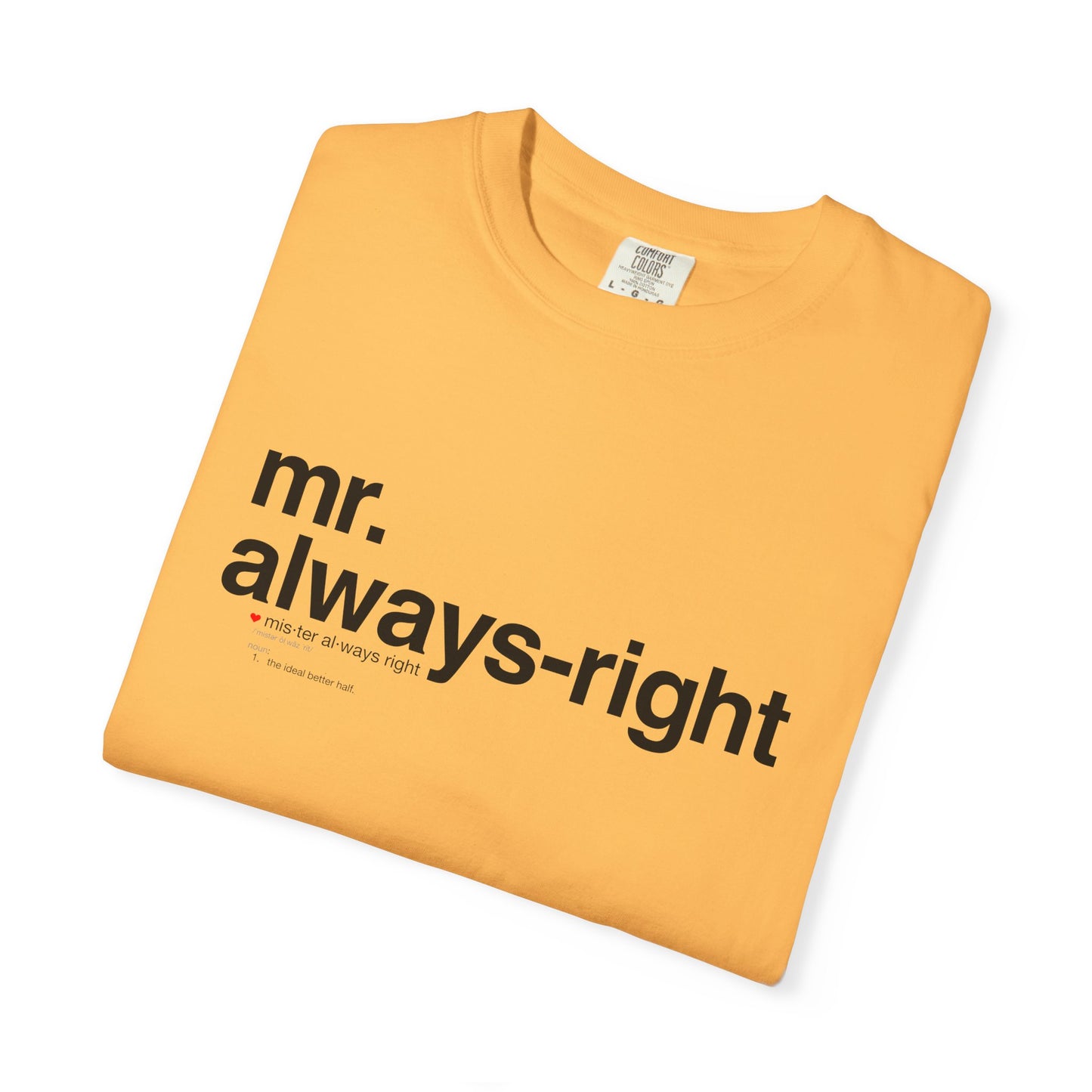 Mr. Always-Right Couples Tee — Funny Graphic with Nutrition Facts Back T-Shirt