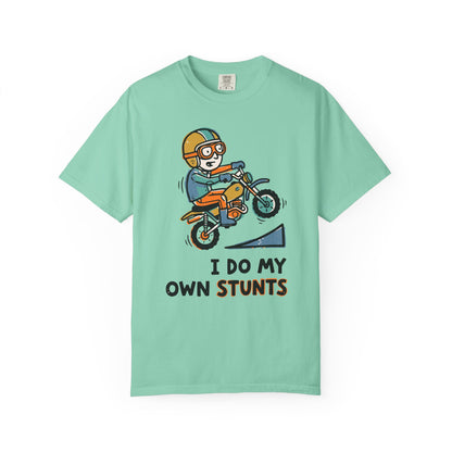 "I Do My Own Stunts" T-shirt - Daredevil Stuntman Graphic Tee