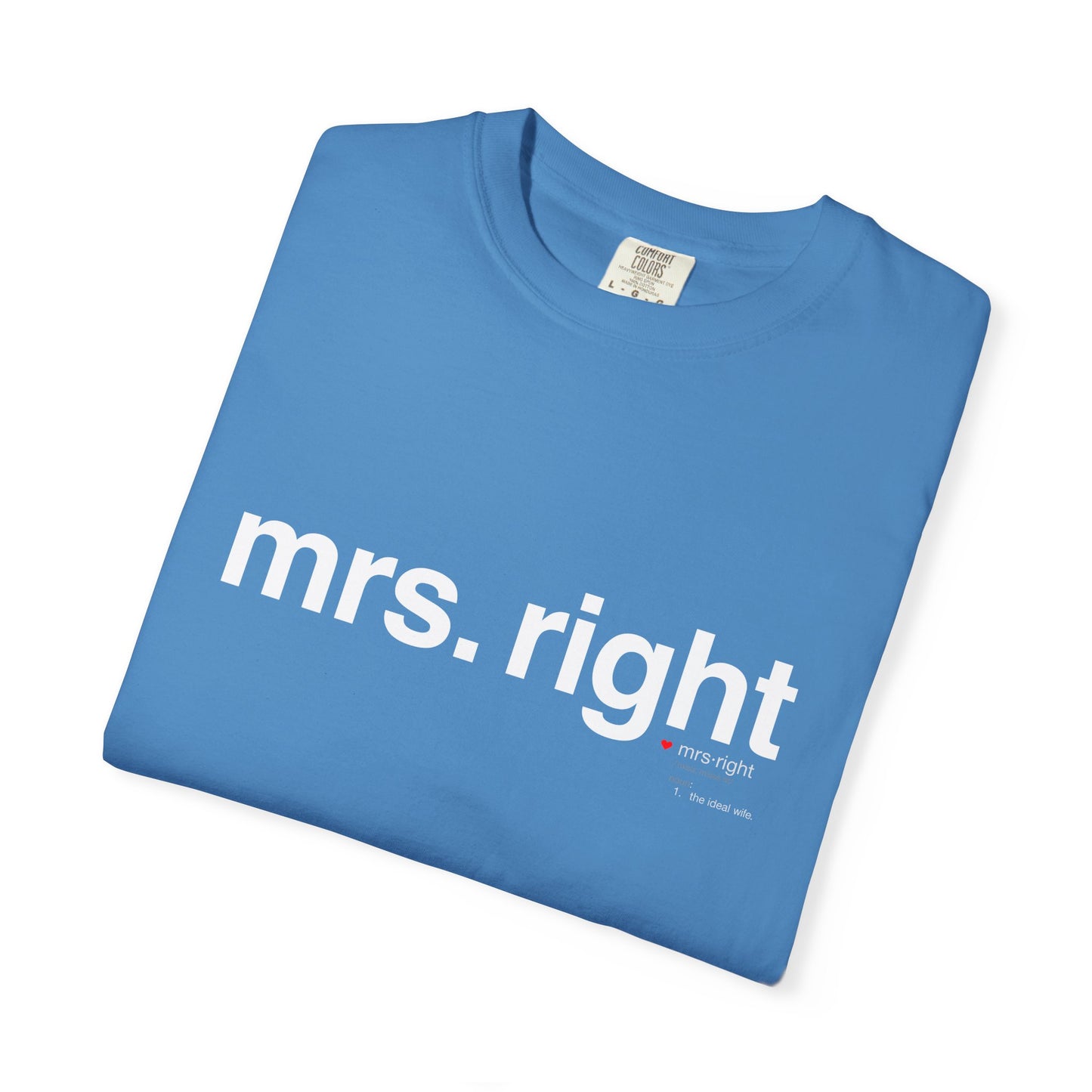 Mrs. Right Couples Tee – Funny "mrs. right" Front & Nutrition Facts Back T-Shirt