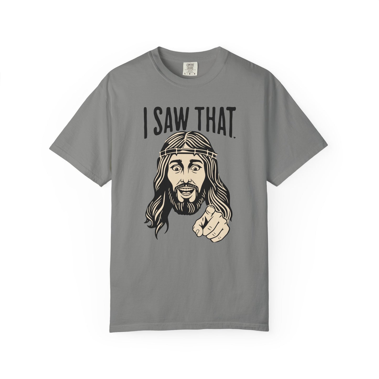 "I Saw That" Jesus Pointing T-Shirt — Funny Religious Faith Graphic Tee