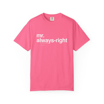 Mr. Always-Right Couples Tee — Funny Graphic with Nutrition Facts Back T-Shirt
