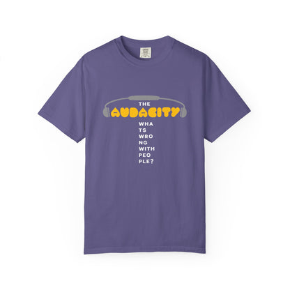 "The Audacity" (What's Wrong With People?) Graphic Tee  — Fictional Band Headphones T-Shirt