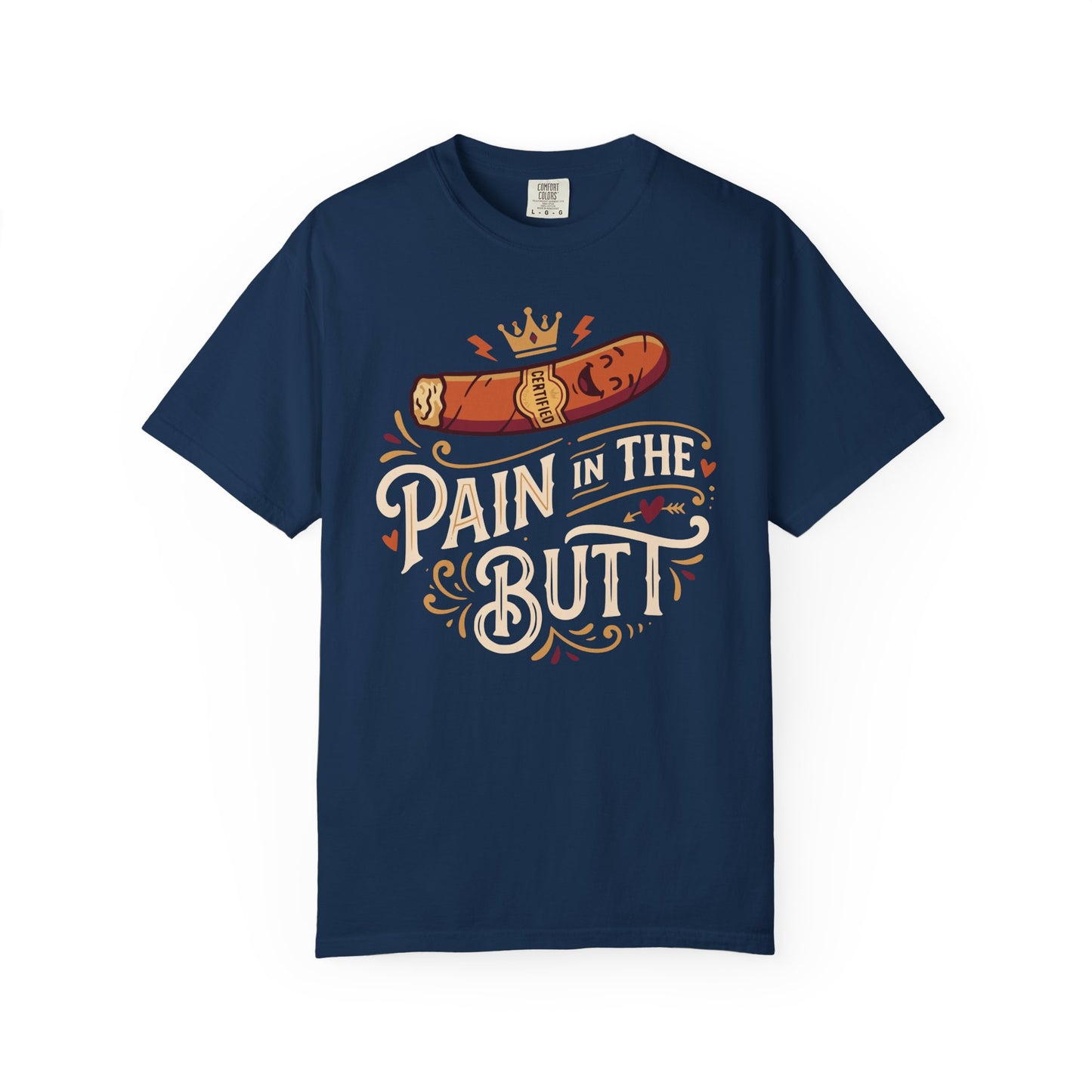 Certified Royal “Pain in the Butt” T‑Shirt — Cigar Pun Graphic Tee