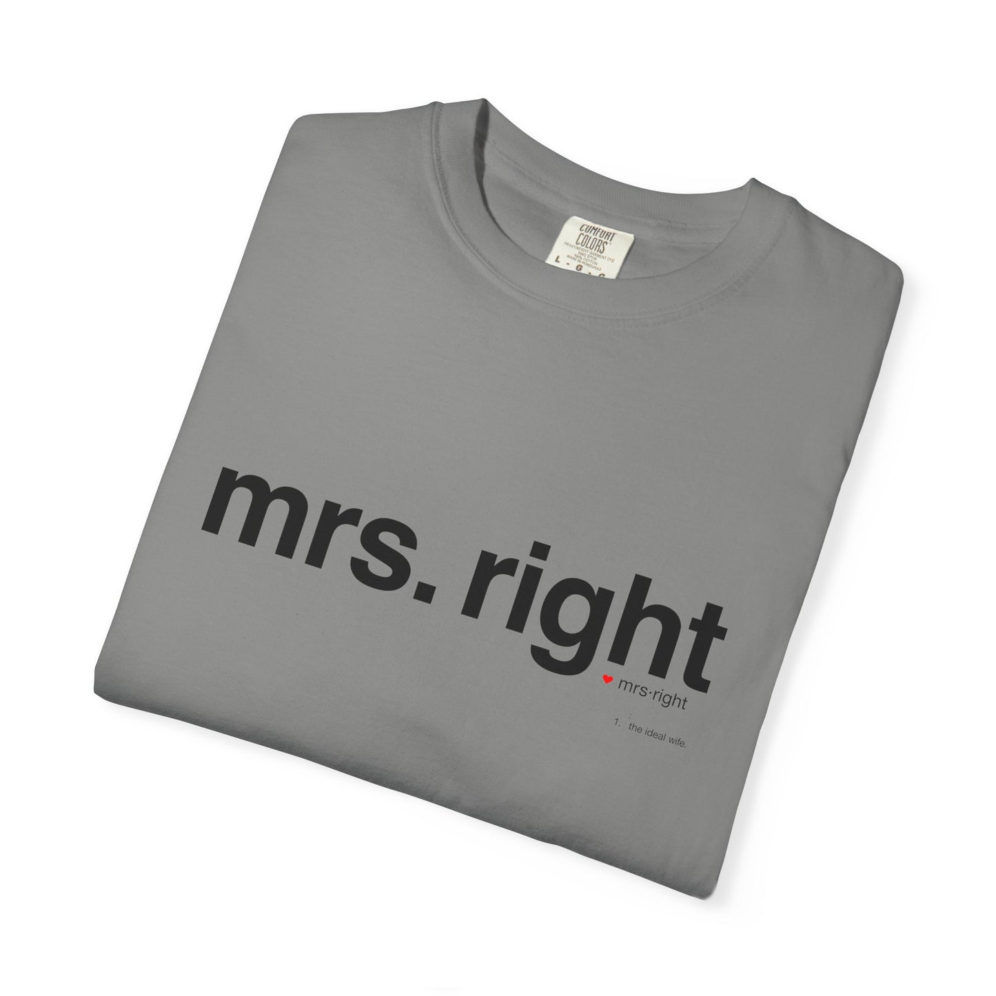Mrs. Right Couples Tee – Funny "mrs. right" Front & Nutrition Facts Back T-Shirt