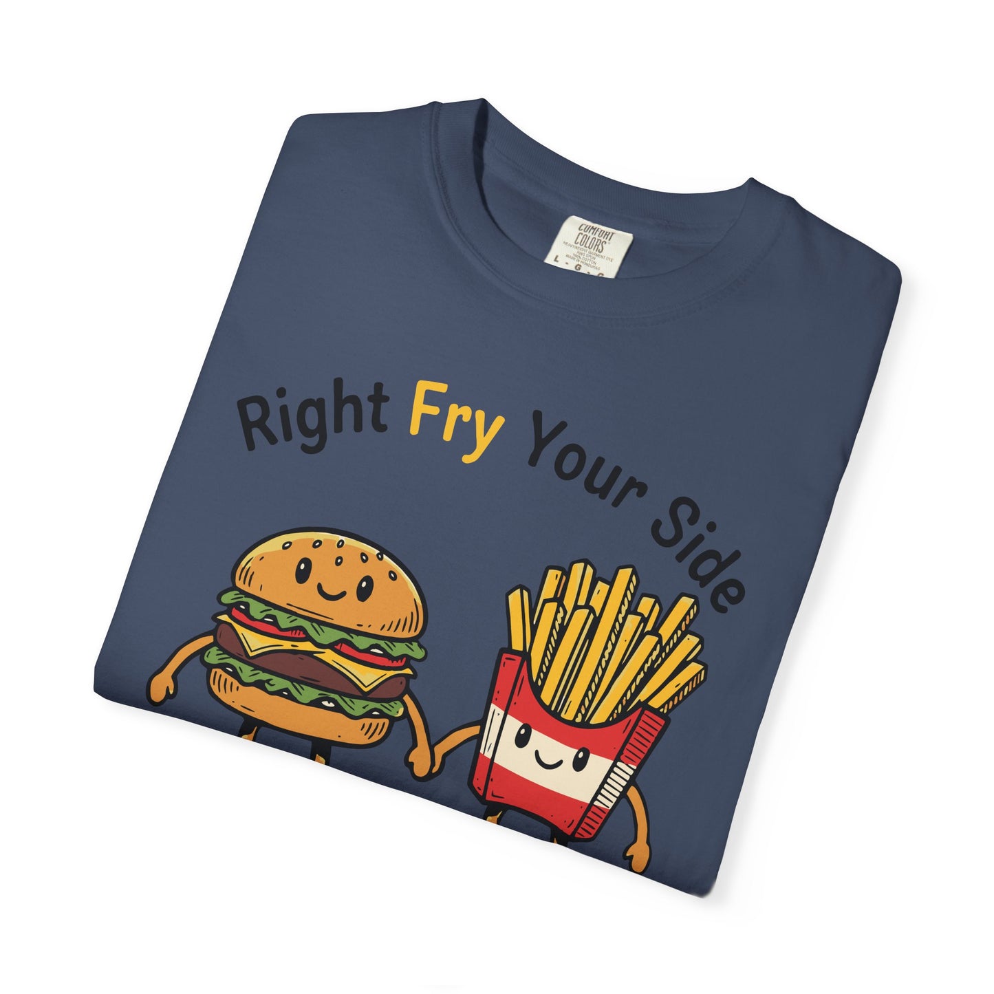Right Fry Your Side Burger & Fries T-Shirt - Cheeseburger French Fries Retro Tee