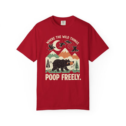"Where the Wild Things Poop Freely" T-Shirt - Nature Wildlife Outdoors Bird Bear Graphic Tee