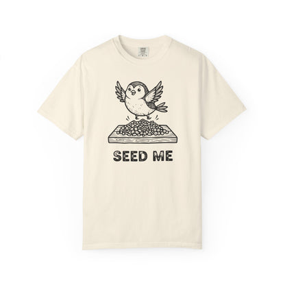 "Seed Me" Bird Watching T-Shirt - Funny Birder Gift - Bird Lover Humor