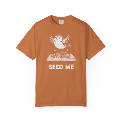 "Seed Me" Bird Watching T-Shirt - Funny Birder Gift - Bird Lover Humor