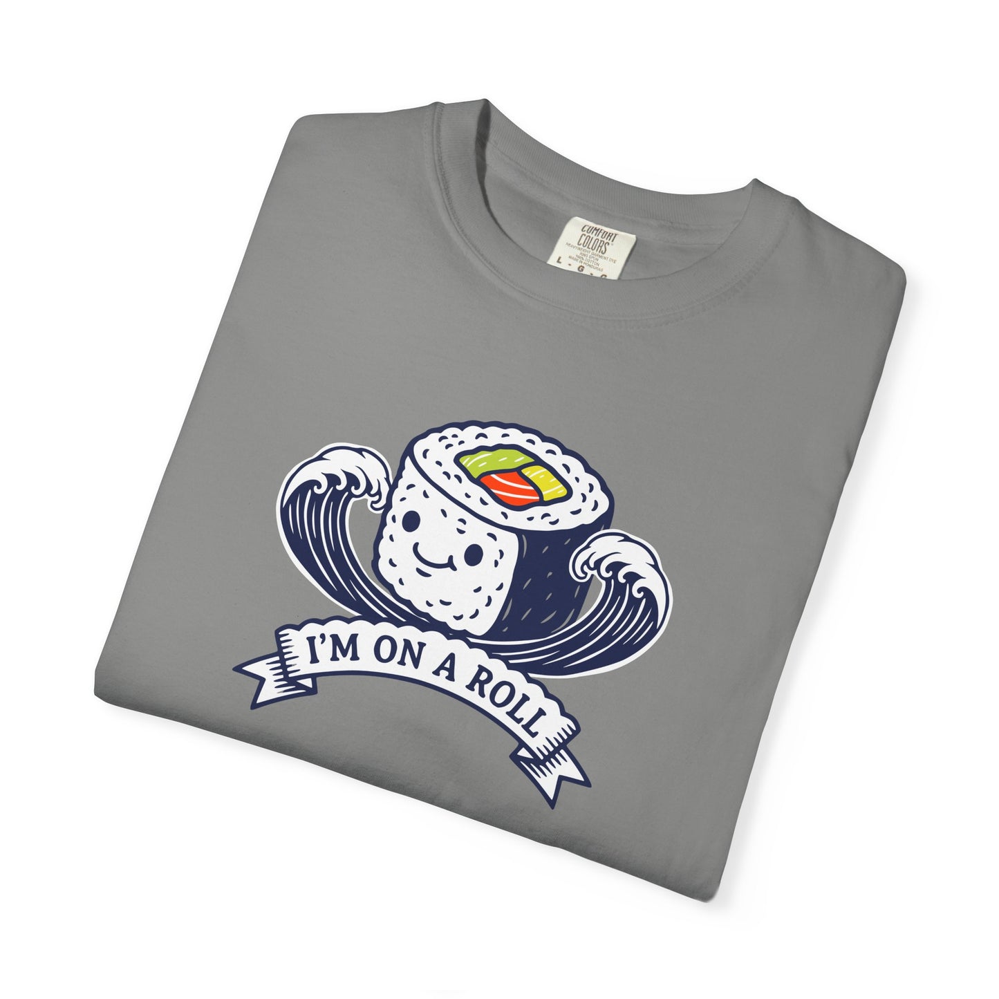 I'm On A Roll Sushi T-Shirt — Cute Kawaii Seafood Graphic Tee