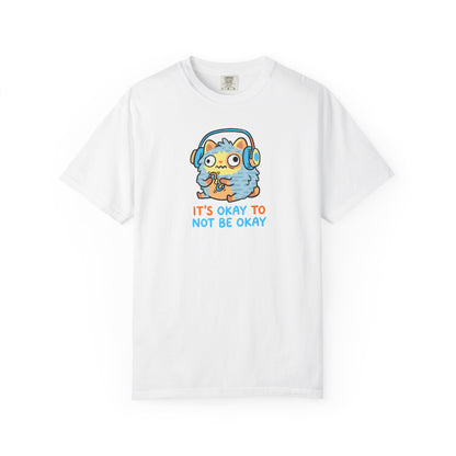 "It's Okay to Not Be Okay" Tee — Cute Cat Self-Care Mental Health Awareness T-Shirt