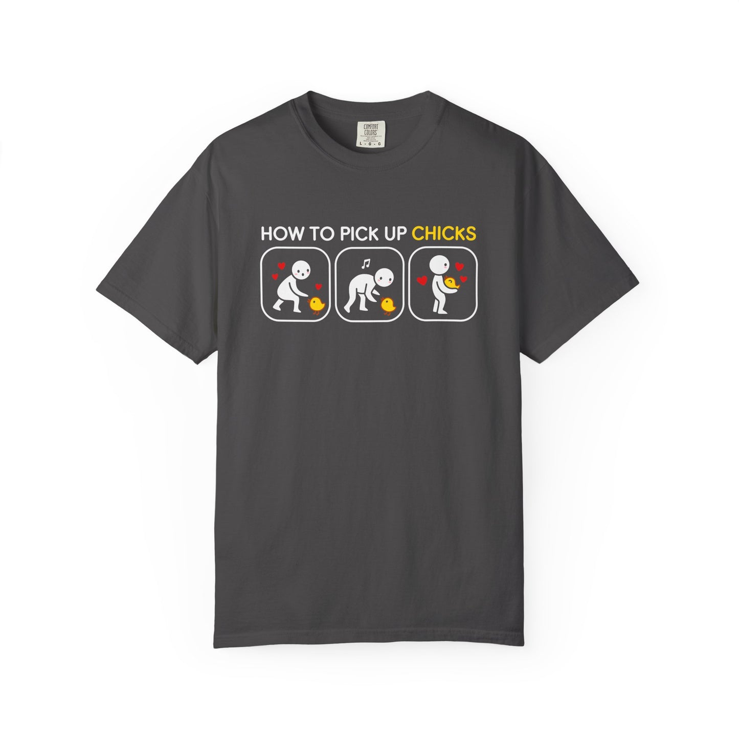"How to Pick Up Chicks" Unisex Garment-Dyed T-shirt