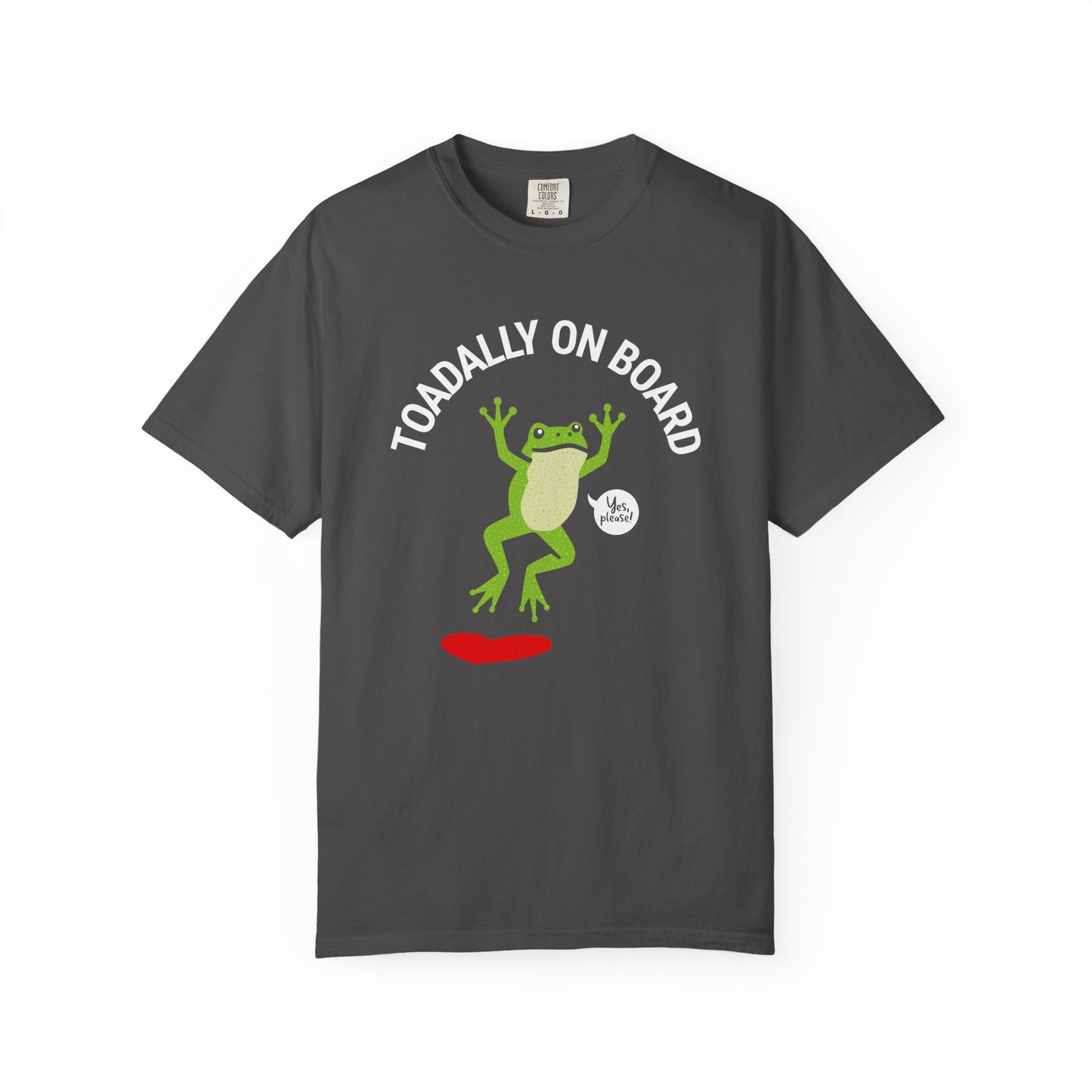 Toadally On Board T-Shirt — Cute Frog Volunteer Graphic Tee