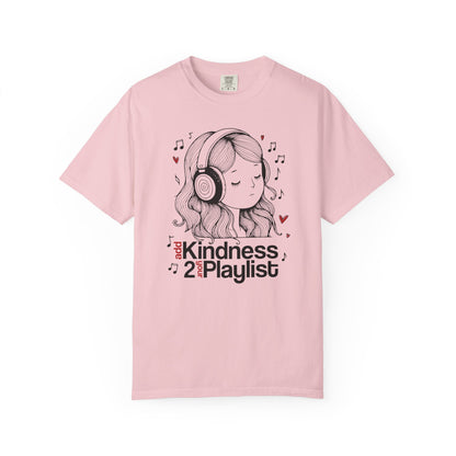 "Add Kindness 2 Your Playlist" T-Shirt — Cute Inspirational Music Lover Graphic Tee