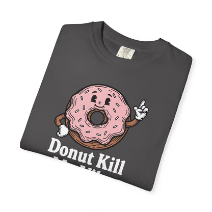 Donut Kill My Vibe T-Shirt - Sweet Retro Tee