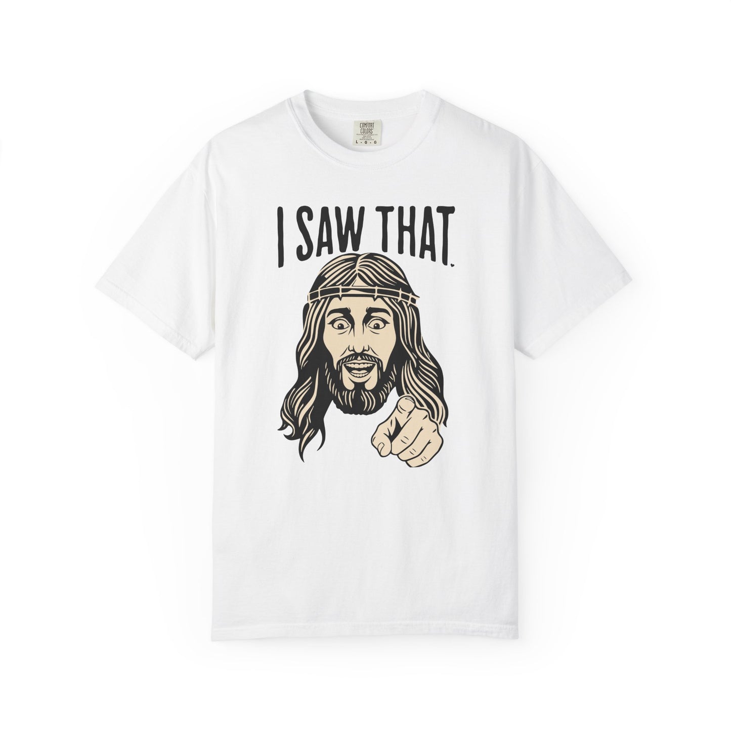 "I Saw That" Jesus Pointing T-Shirt — Funny Religious Faith Graphic Tee