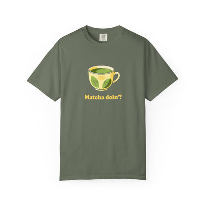 Matcha Doin'? Tee - Cozy Graphic T-Shirt
