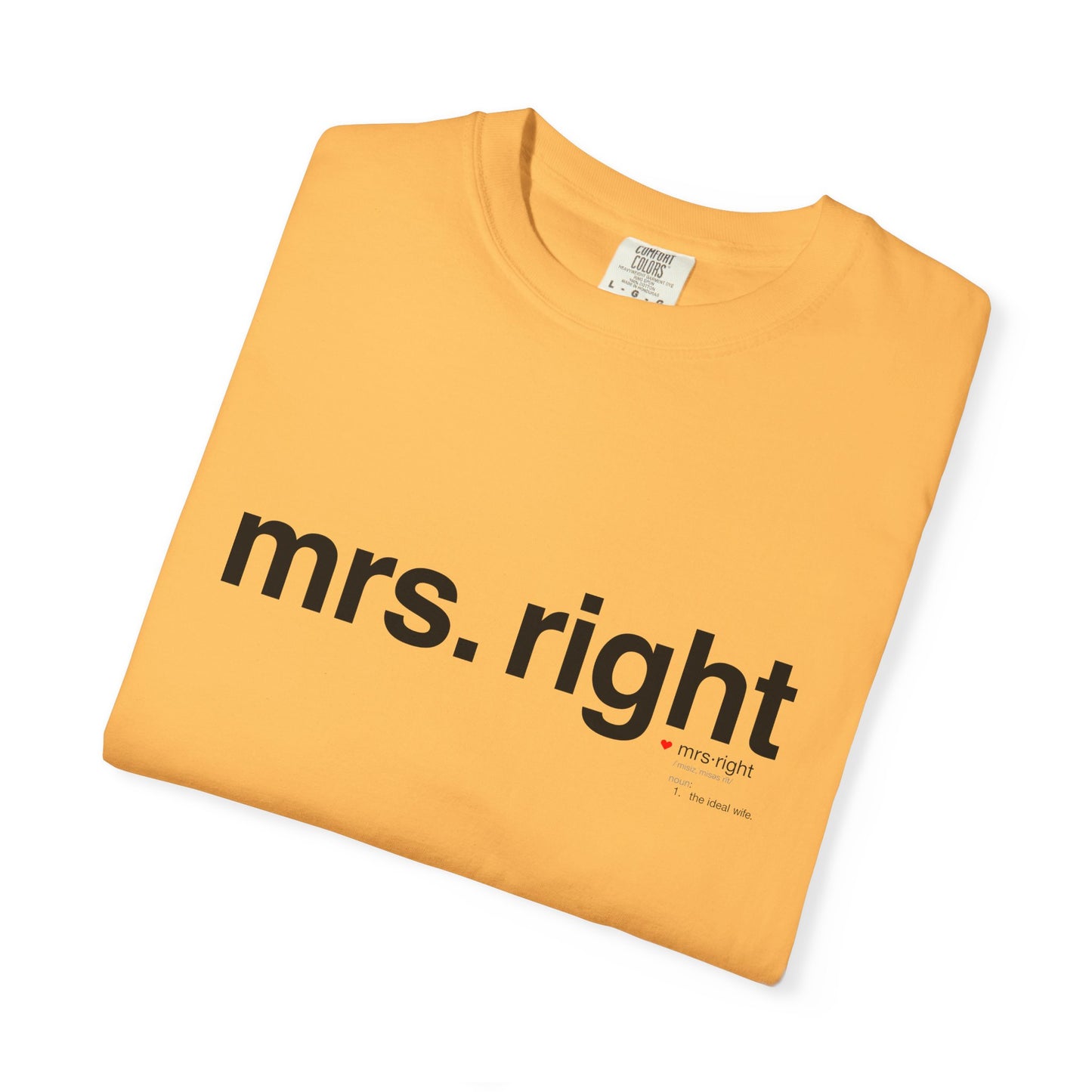 Mrs. Right Couples Tee – Funny "mrs. right" Front & Nutrition Facts Back T-Shirt