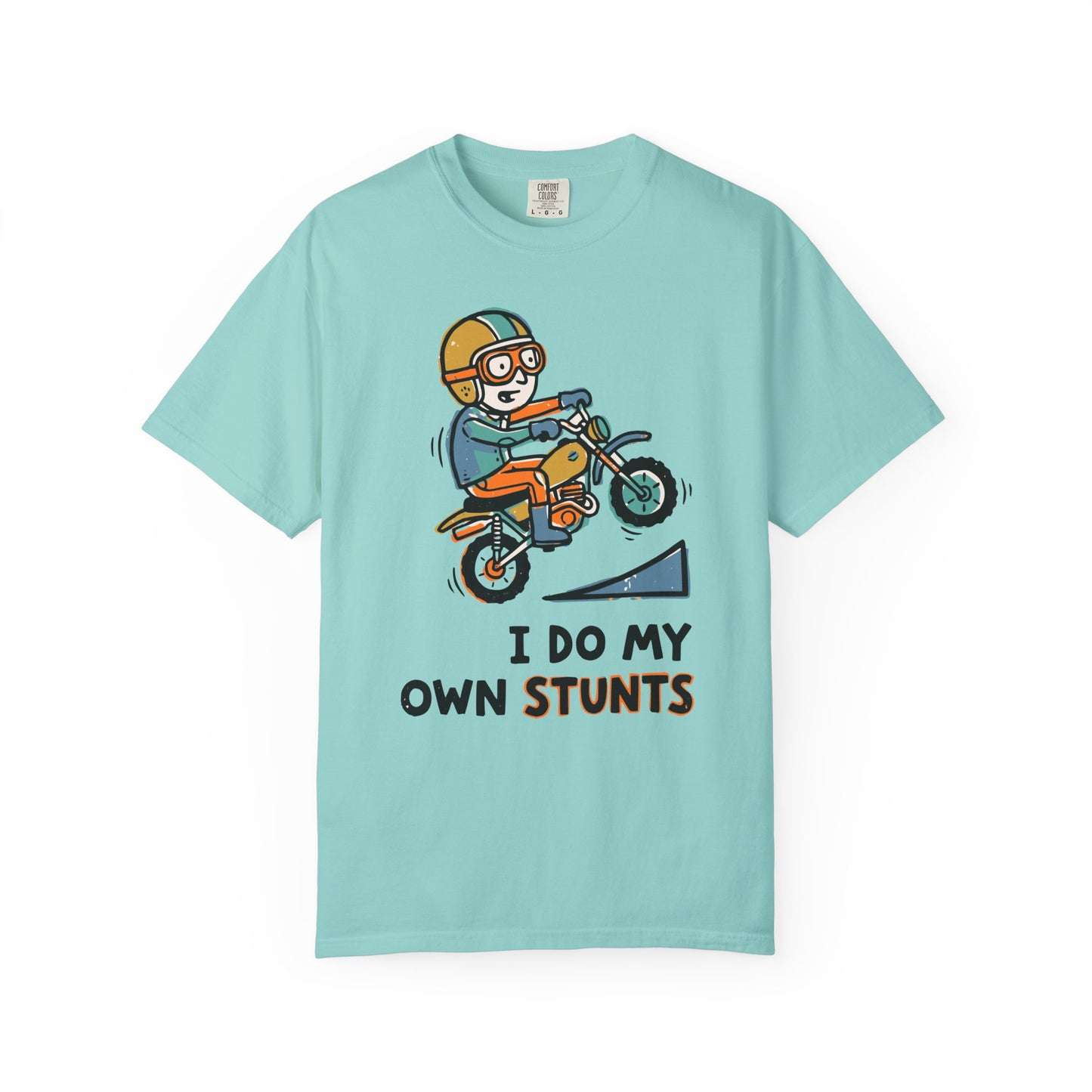 "I Do My Own Stunts" T-shirt - Daredevil Stuntman Graphic Tee