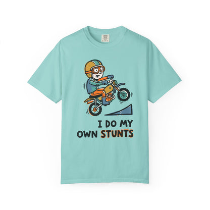 "I Do My Own Stunts" T-shirt - Daredevil Stuntman Graphic Tee