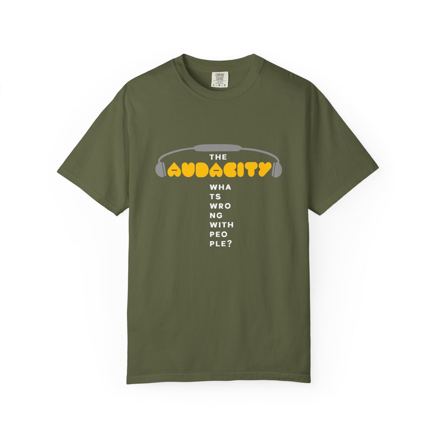 "The Audacity" (What's Wrong With People?) Graphic Tee  — Fictional Band Headphones T-Shirt