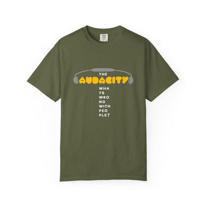 "The Audacity" (What's Wrong With People?) Graphic Tee  — Fictional Band Headphones T-Shirt
